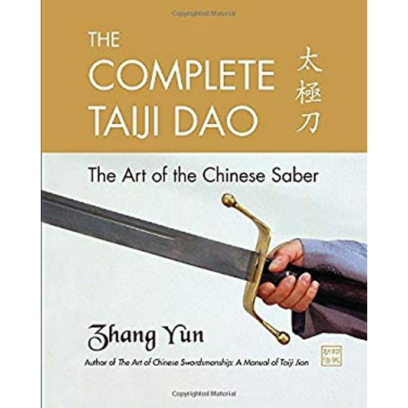 Pre-Owned The Complete Taiji Dao : The Art of the Chinese Saber (Paperback) 9781583942277