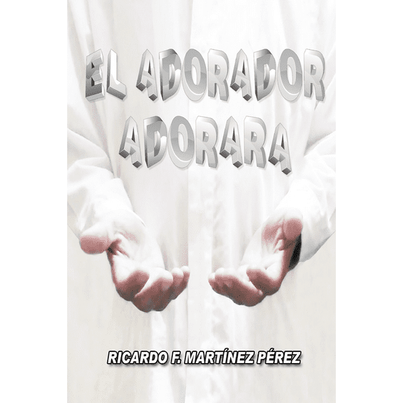 El Adorador Adorar