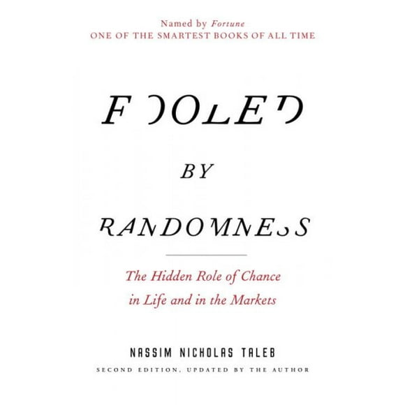 Pre-owned Fooled By Randomness : The Hidden Role Of Chance In Life And In The Markets, Paperback by Taleb, Nassim Nicholas, ISBN 0812975219, ISBN-13 9780812975215