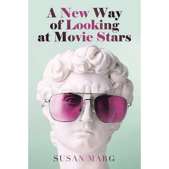 A New Way of Looking at Movie Stars (Paperback)