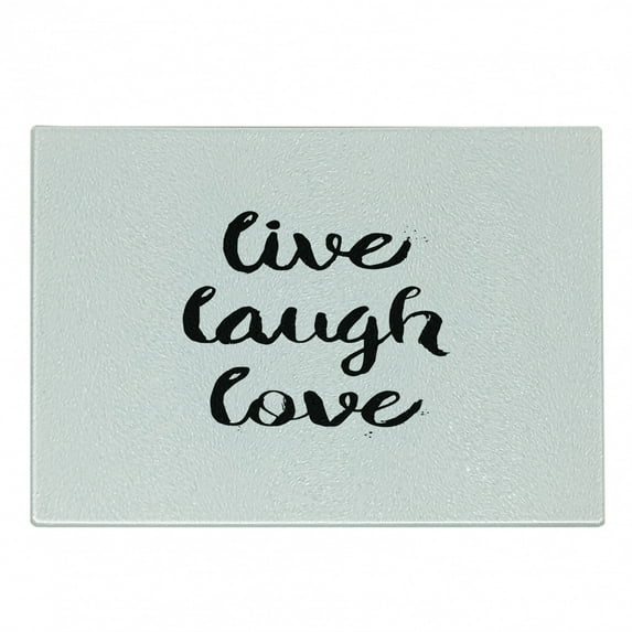 Live Laugh Love Cutting Board, Inspirational Slogan for Boosting the Motivation of People in Monochrome, Decorative Tempered Glass Cutting and Serving Board, Small Size, Black White, by Ambesonne