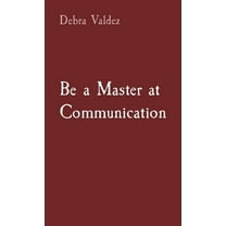 Be a Master at Communication, (Paperback)