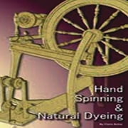 Hand Spinning and Natural Dyeing, Used [Paperback]