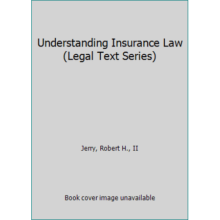 Pre-Owned Understanding Insurance Law (Legal Text Series) (Paperback) 0820524670 9780820524672