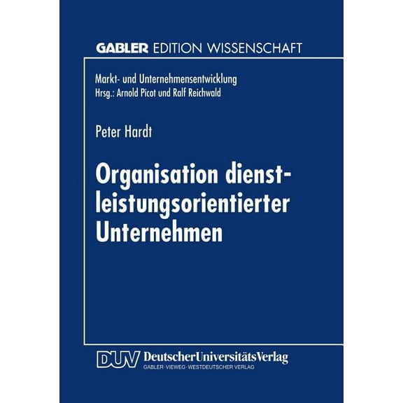 Gabler Edition Wissenschaft Organisation Dienstleistungsorientierter Unternehmen, (Paperback)