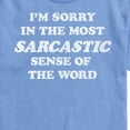 thumbnail image 2 of Instant Message - I'm Sorry Sarcastic  - Men's Short Sleeve Graphic T-Shirt, 2 of 6