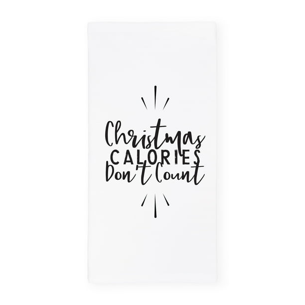 The Cotton Canvas Co Christmas Calories Don T Count Christmas And Holiday Absorbent Kitchen Tea Towel Flour Sack Towel Dish Cloth Walmart Com Walmart Com