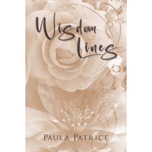 Wisdom Lines: by Paula Patrice, (Paperback)