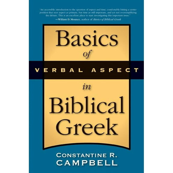The Basics of Verbal Aspect in Biblical Greek, (Paperback)