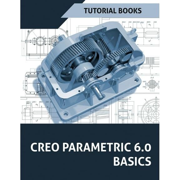 Creo Parametric 6.0 Basics, (Paperback)