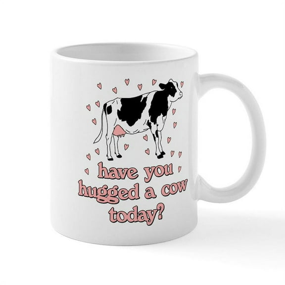 CafePress - Have You Hugged Your Cow Today? - 11 oz Ceramic Mug - Novelty Coffee Tea Cup