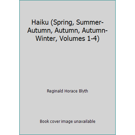 Pre-Owned Haiku (Spring, Summer-Autumn, Autumn, Autumn-Winter, Volumes 1-4) (Paperback) 0893461849 9780893461843