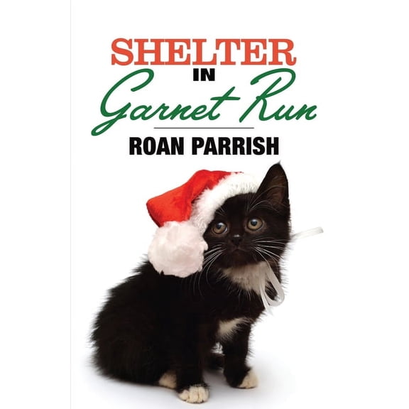 Garnet Run Shelter in Garnet Run, Book 5, (Paperback)