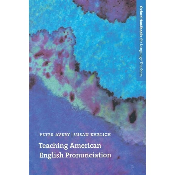 Oxford Handbooks for Language Teachers Teaching American English Pronunciation, (Paperback)