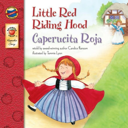 Little Red Riding Hood, Grades PK - 3 : Caperucita Roja