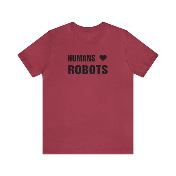 Humans ❤ Robots - Tee Shirt