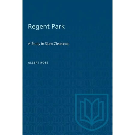 Heritage: Regent Park: A Study in Slum Clearance (Paperback)