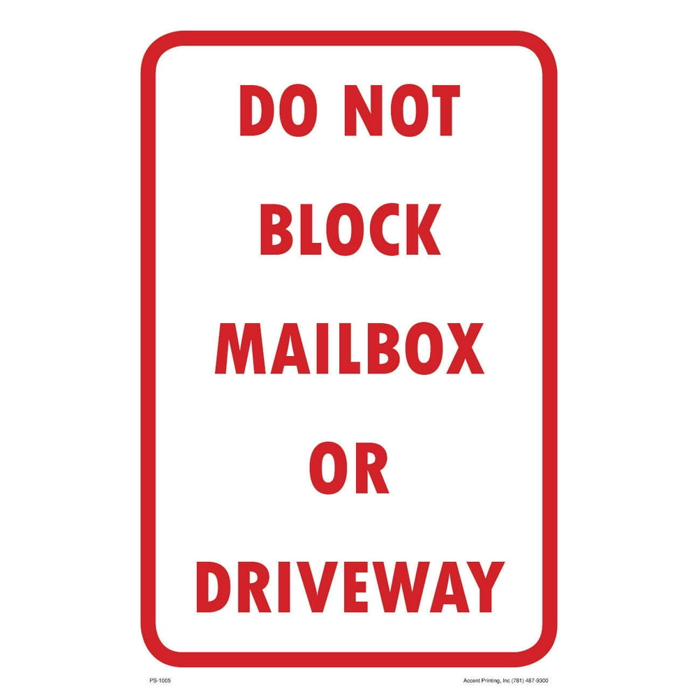 Do Not Block Mailbox Or Driveway Parking Sign, 12"w x 18"h, Metal Full Color