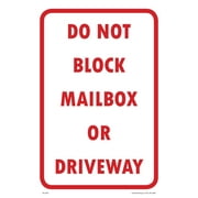 Do Not Block Mailbox Or Driveway Parking Sign, 12"w x 18"h, Metal Full Color
