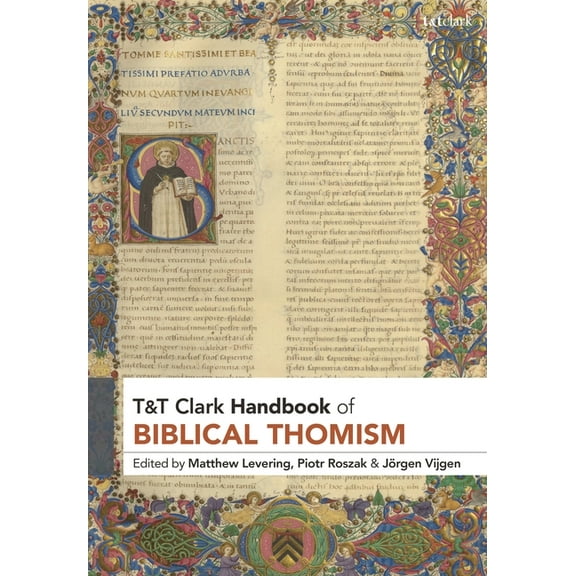 T&t Clark Handbooks T&t Clark Handbook of Biblical Thomism, (Hardcover)