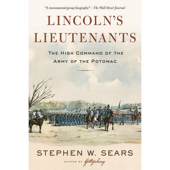 Lincoln's Lieutenants : The High Command of the Army of the Potomac (Paperback)