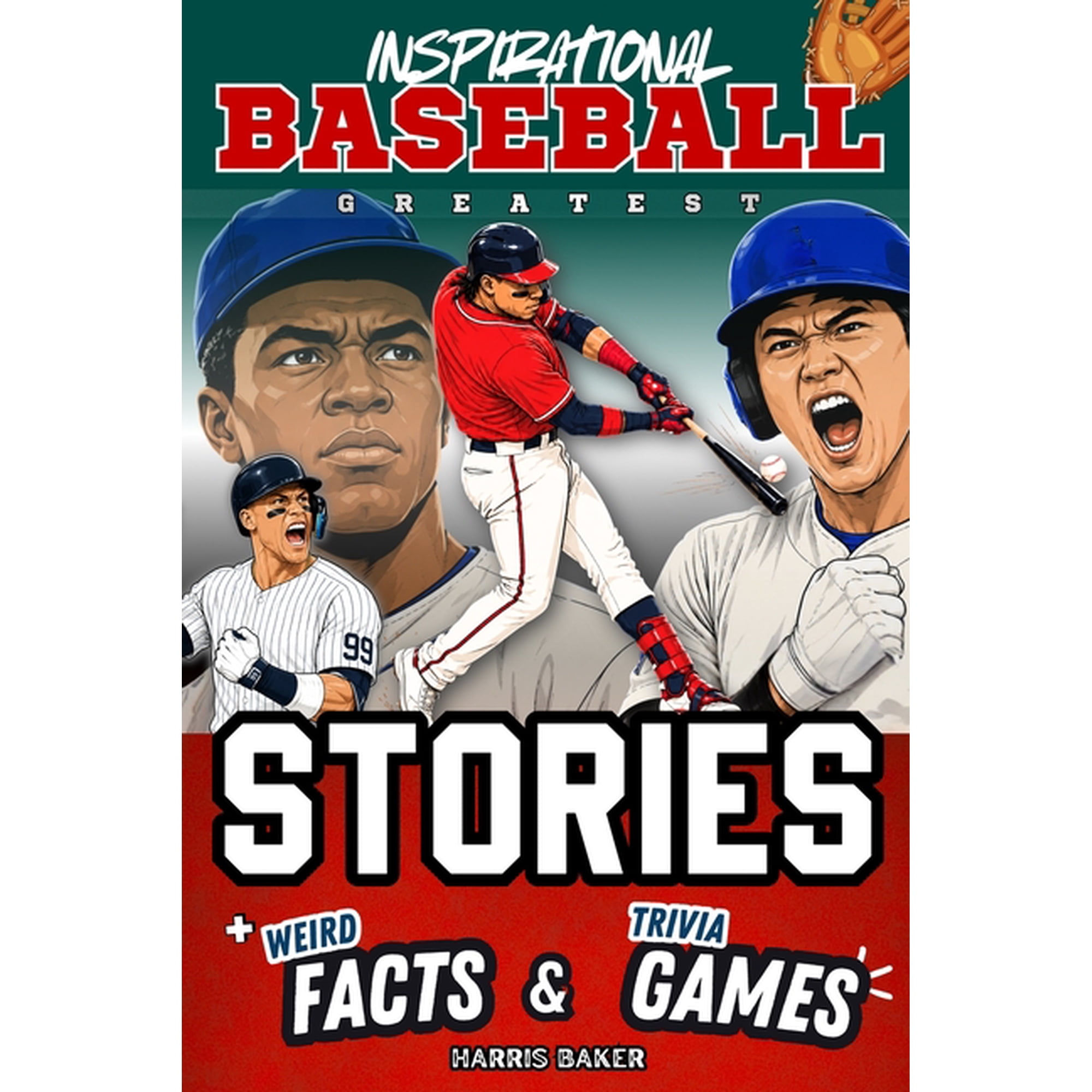 Sports Books for Young Readers Inspirational Baseball GOATs Stories, Weird Facts, and Trivia Games: A Fun Gift Book for Kids and Teens Who Love Sports , (Paperback)