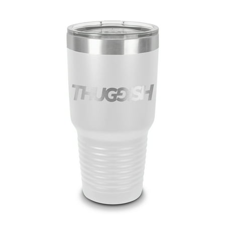 

Thuggish Tumbler 30 oz - Laser Engraved w/ Clear Lid - Stainless Steel - Vacuum Insulated - Double Walled - Travel Mug - stance lowered jdm low slammed drift - White