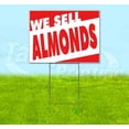 thumbnail image 1 of We Sell Almonds (18" x 24") Yard Sign, Includes Metal Step Stake, 1 of 6