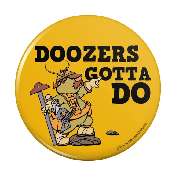 Doozers Gotta Do Fraggle Rock Kitchen Refrigerator Locker Button Magnet