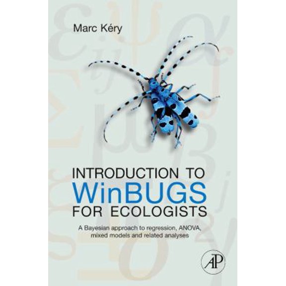 Pre-Owned Introduction to WinBUGS for Ecologists: A Bayesian Approach to Regression, Anova, Mixed Models, and Related Analyses (Paperback) 0123786053 9780123786050