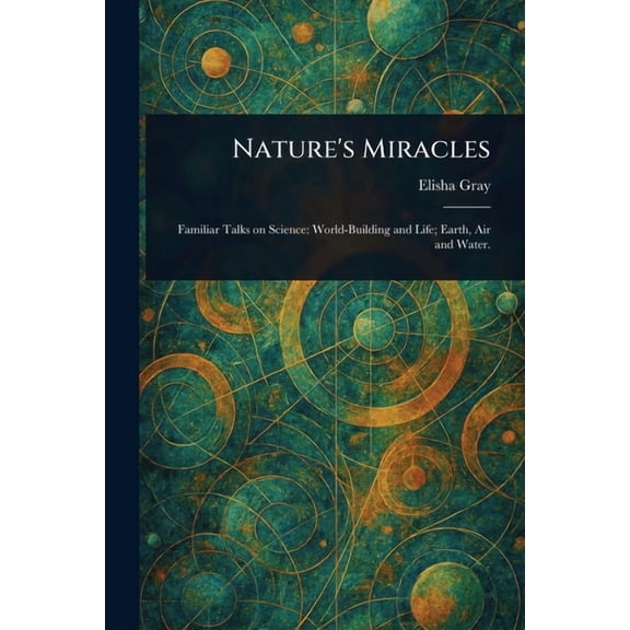 Nature's Miracles, (Paperback)