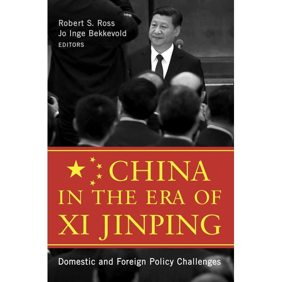 China in the Era of Xi Jinping: Domestic and Foreign Policy Challenges, (Paperback)