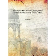Genealogies of the Stranahan, Josselyn, Fitch and Dow families in North America 1868 [Hardcover]