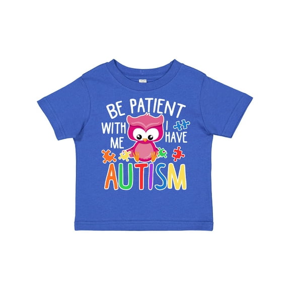 Inktastic Be Patient with Me I Have Autism with Owl and Puzzle Pieces White Text Boys or Girls Toddler T-Shirt