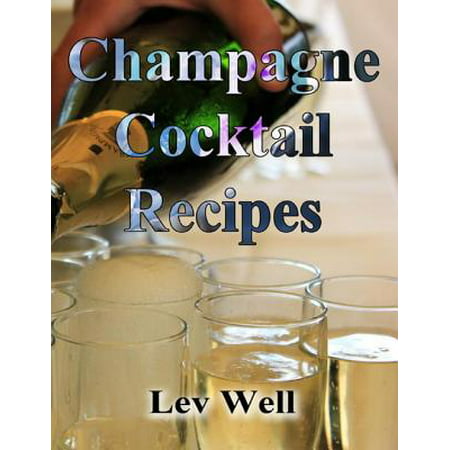 Champagne Cocktail Recipes - eBook (Best Turkey Recipe Champagne)