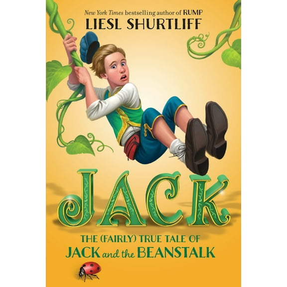 Jack: The (Fairly) True Tale of Jack and the Beanstalk, (Paperback)
