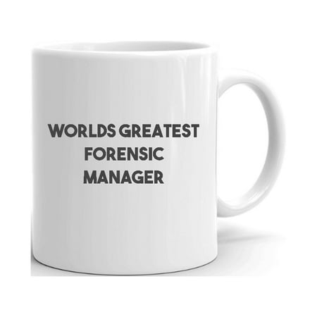 

Worlds Greatest Forensic Manager Ceramic Dishwasher And Microwave Safe Mug