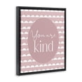 thumbnail image 2 of Stupell Industries Contemporary You Are Kind Blush Pink Black Floating Frame Canvas Art, 17 x 21, by Christine Simpson Art, 2 of 8