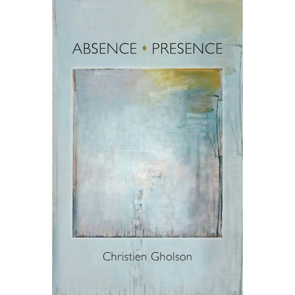 Absence: Presence, (Paperback)