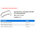 thumbnail image 2 of Fuel Tank Strap - Compatible with 2005 - 2011 Mercury Mariner 2006 2007 2008 2009 2010, 2 of 2