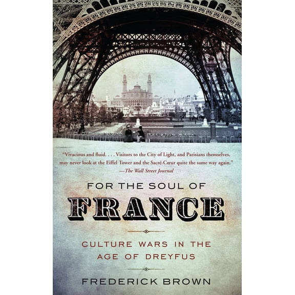 For the Soul of France: Culture Wars in the Age of Dreyfus, (Paperback)