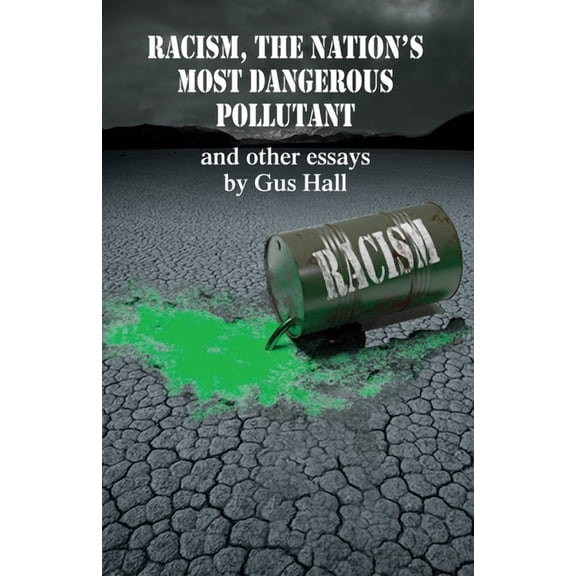 Racism, The Nation's Most Dangerous Pollutant, (Paperback)