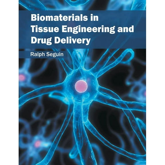 Biomaterials in Tissue Engineering and Drug Delivery, (Hardcover)