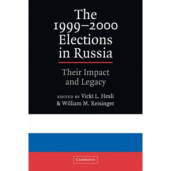 The 1999 2000 Elections in Russia, (Paperback)
