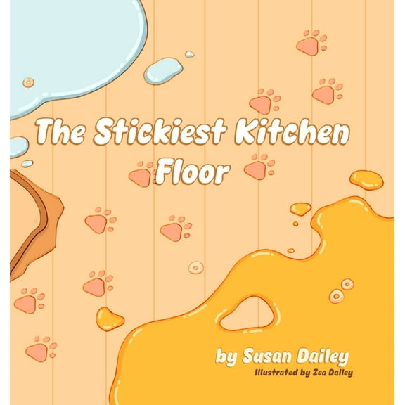 The Stickiest Kitchen Floor, (Hardcover)
