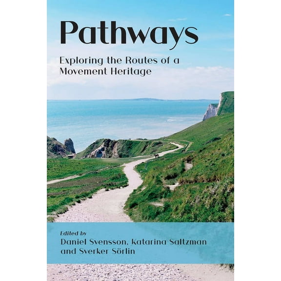 Pathways: Exploring the Routes of a Movement Heritage (Paperback)