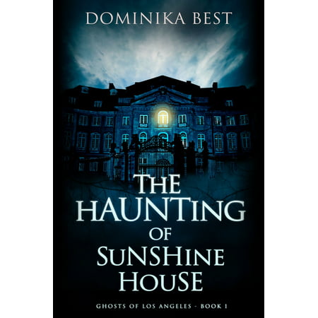 The Haunting of Sunshine House - eBook (Best Haunted Houses In Los Angeles)