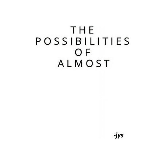 The Possibilities of Almost, (Paperback)