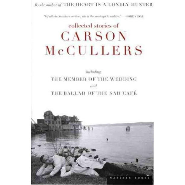 Recueil d'Histoires, Y Compris le Membre du Mariage et la Ballade du Triste Café, Carson McCullers Broché