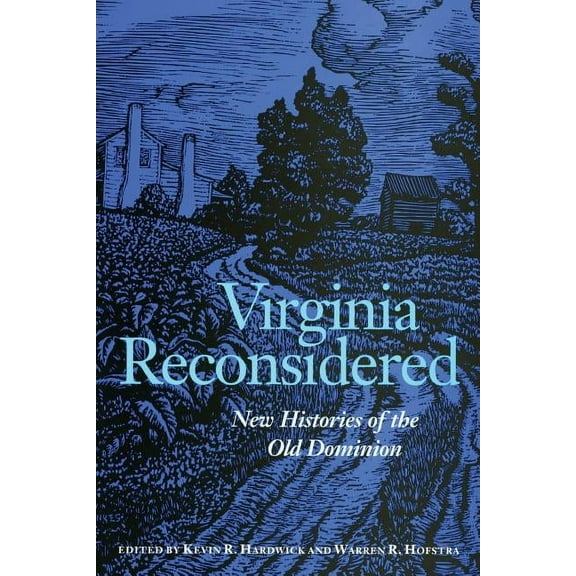 Virginia Reconsidered: New Histories of the Old Dominion, (Paperback)